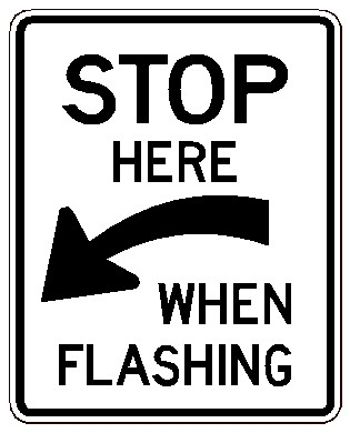 Black and White "Stop here When Flash" sign, Reflective,24" x 30" High Intensity Prismatic,