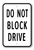 Do Not Block Drive Sign