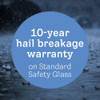 10-year hail warranty on Laminated Low-E3 glass