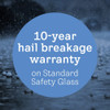 10-year hail warranty on Laminated Low-E3 glass