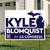 Kyle Blomquist (24" x 18" Coroplast Yard Sign)