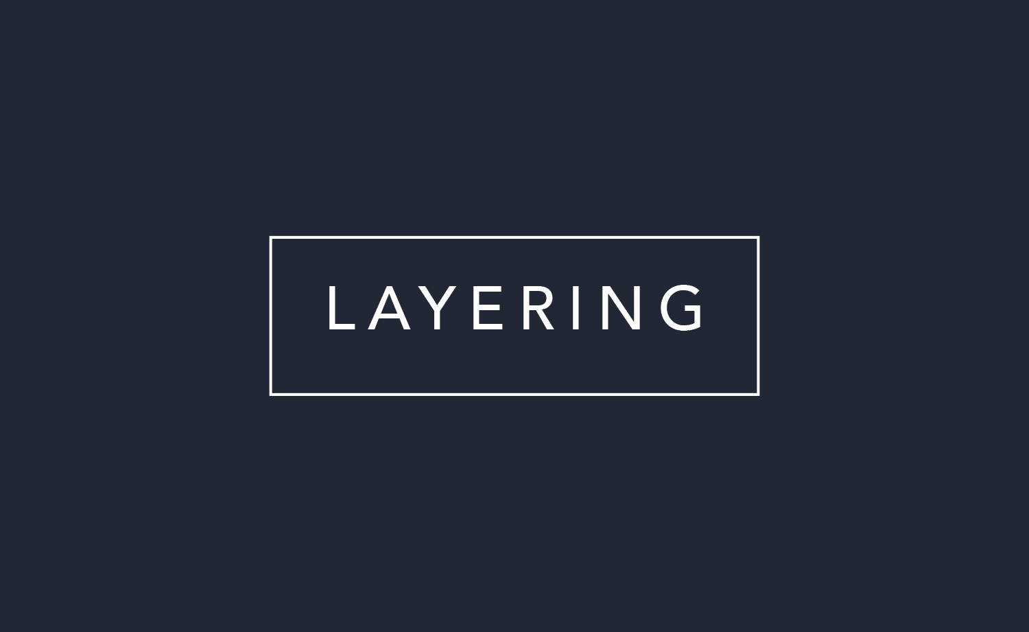 layering