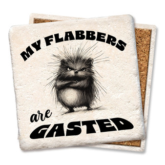 Coaster made of absorbent stone & cork back printed with My Flabbers Are Gasted