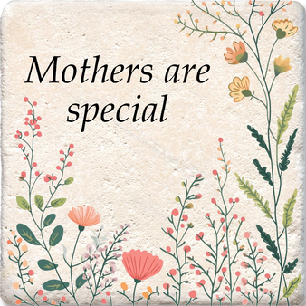 Mothers are special coaster