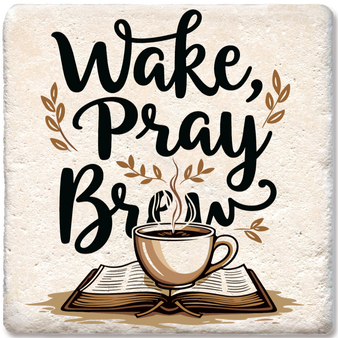 Wake, Pray, Brew