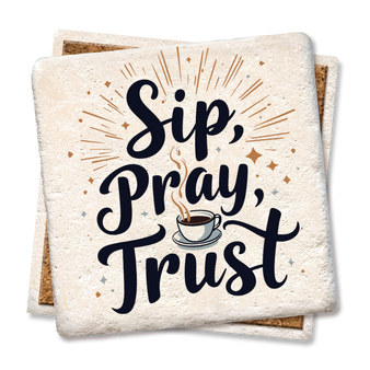 Sip, Pray, Trust