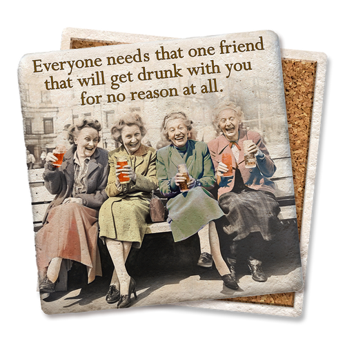 Coaster made of absorbent stone & cork back printed with Everyone Needs That One Friend Coaster