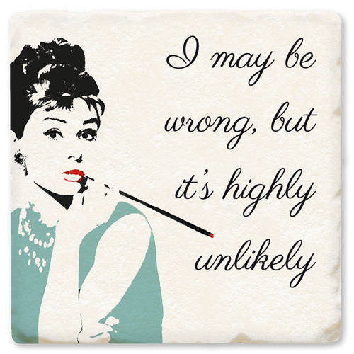 Coaster made of absorbent ceramic & cork back printed with Audrey Hepburn & I may not be wrong, but it's highly unlikely