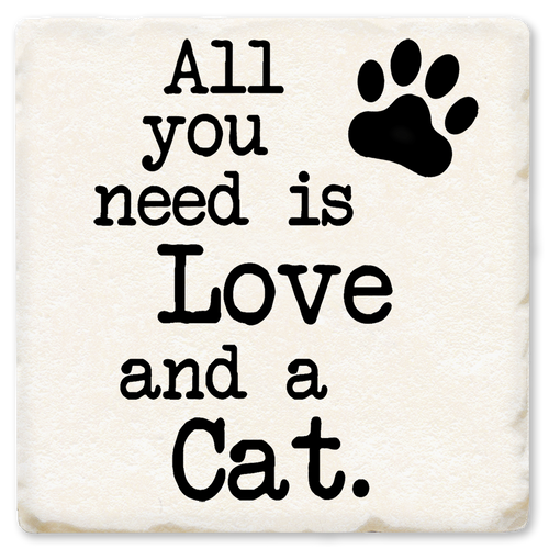 Coaster made of absorbent ceramic & cork back printed with all you need is love and a cat saying