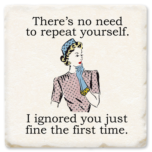 Coaster made of absorbent ceramic & cork back printed with a funny sarcastic saying and retro lady
