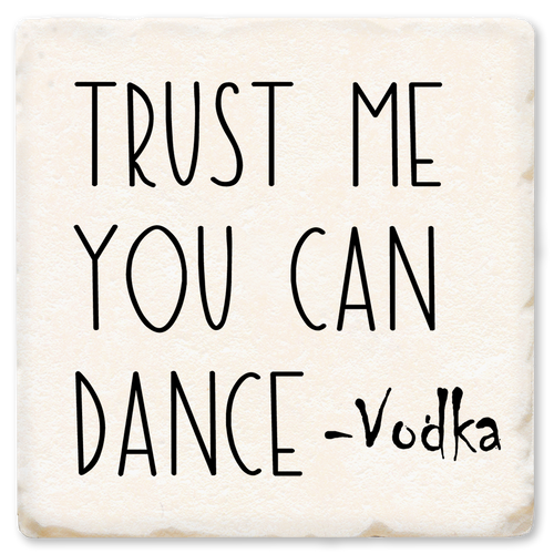 Economy coaster made of absorbent ceramic & cork back printed with trust me you can dance, vodka