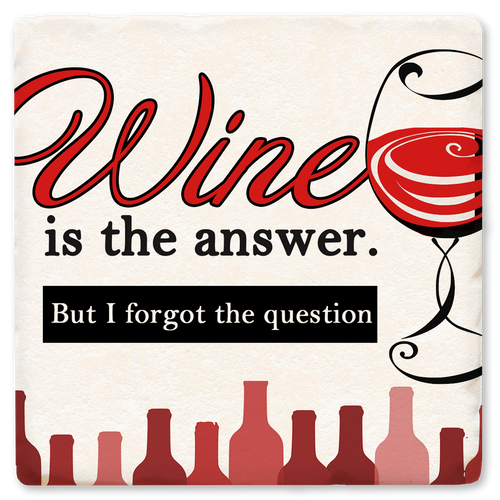 Coaster made of absorbent ceramic & cork back printed with Wine is the answer, but I forgot the question.
