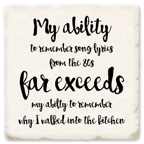 Coaster made of absorbent ceramic & cork back printed with My ability to remember song lyrics from the 80s