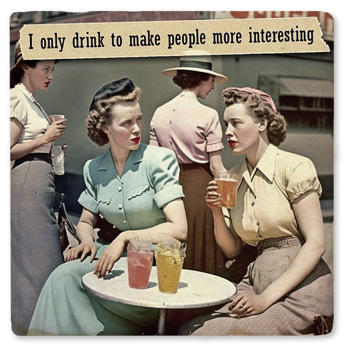 Coaster made of absorbent ceramic & cork back printed with I only drink to make people more interesting