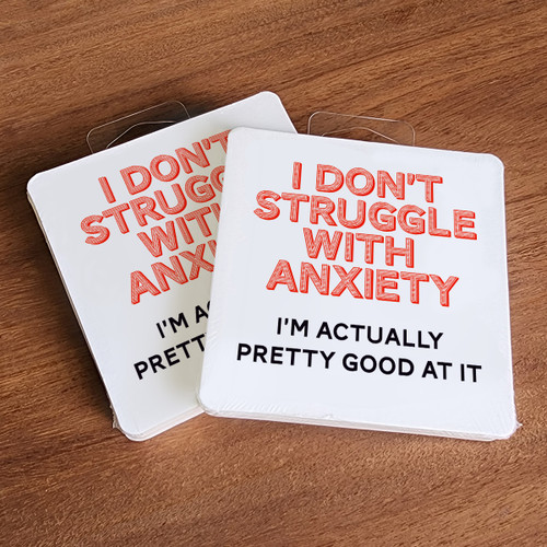 Paper coaster printed with I Don't Struggle With Anxiety