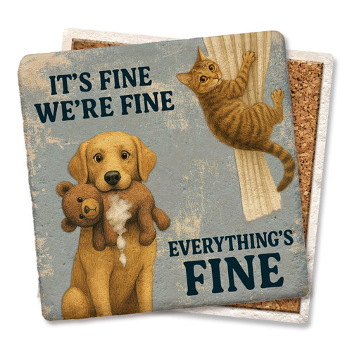 Pets It's Fine We're Fine Limestone Coaster