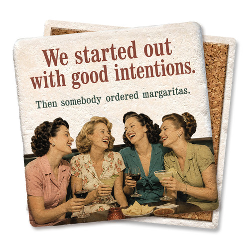 We Started Out with Good Intentions Coaster