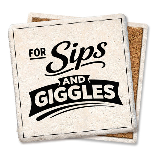 For Sips and Giggles Coaster