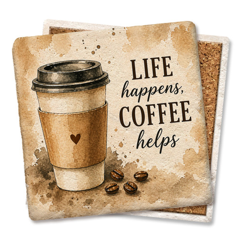 Life Happens Coffee Helps Coaster
