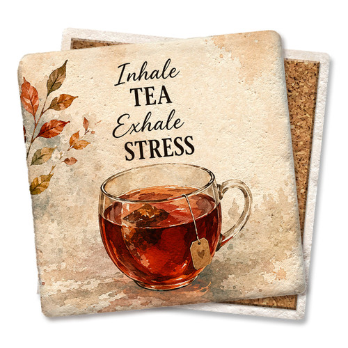 Inhale Tea Exhale Stress Coaster