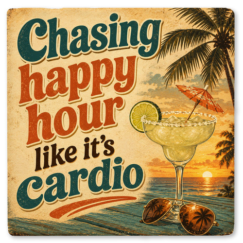 Chasing Happy Hour Like It's Cardio Ceramic Coaster