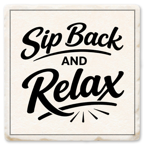 Sip Back and Relax Ceramic Coaster