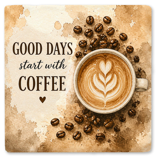 Good Days Start with Coffee Ceramic Coaster
