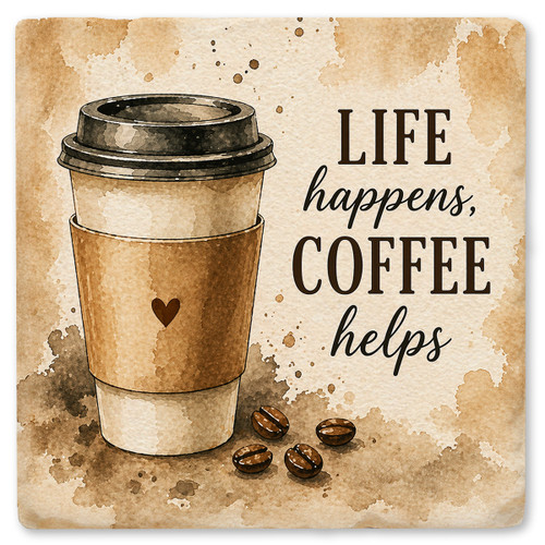 Life Happens Coffee Helps Ceramic Coaster