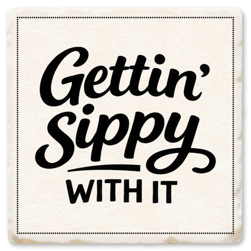 Gettin' Sippy With It Ceramic Coaster