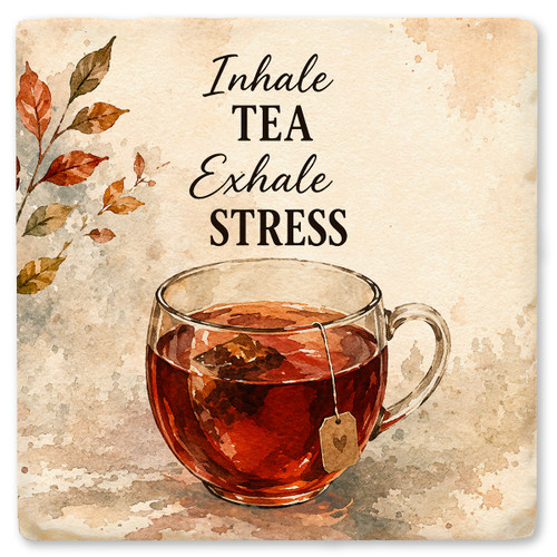 Inhale Tea Exhale Stress Ceramic Coaster