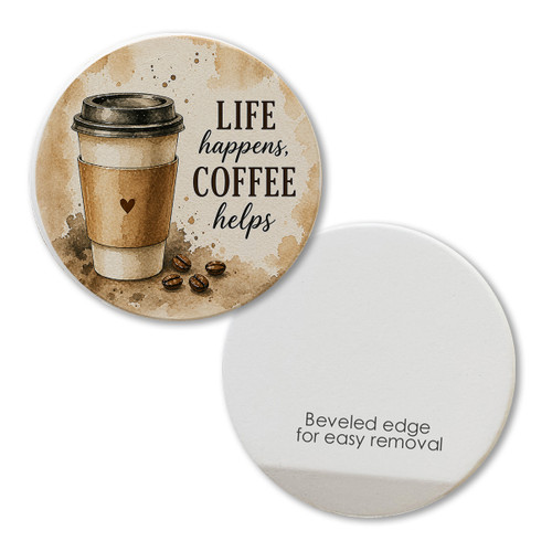 Life Happens Coffee Helps Car Coaster