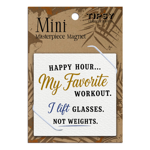 Happy Hour My Favorite Workout Masterpiece Magnet