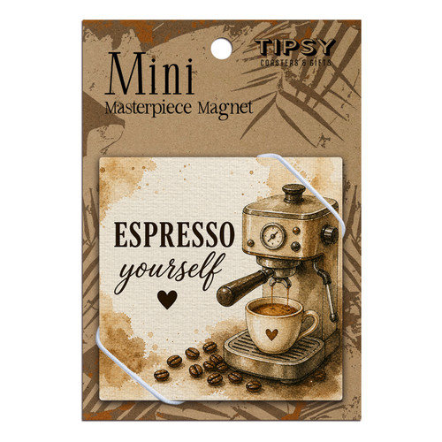 Espresso Yourself Masterpiece Magnet