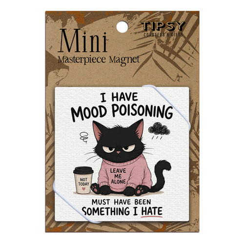 I Have Mood Poisoning Masterpiece Magnet