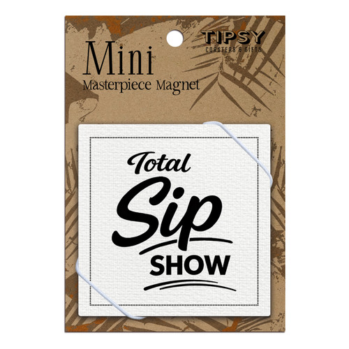 Total Sip Show Masterpiece Magnet