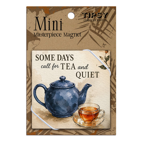 Some Days Call for Tea and Quiet Masterpiece Magnet