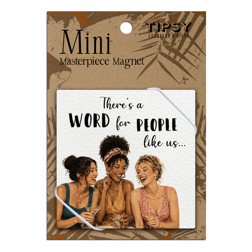There's a Word for People Like Us Masterpiece Magnet