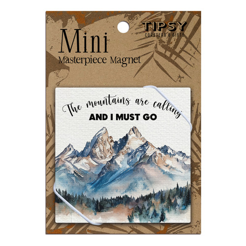 Mountains Are Calling Masterpiece Magnet