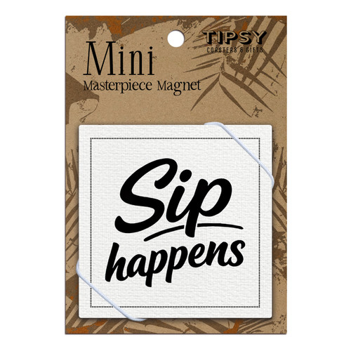 Sip Happens Masterpiece Magnet