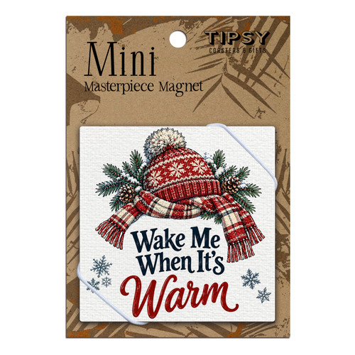 Wake Me When It's Warm Masterpiece Magnet