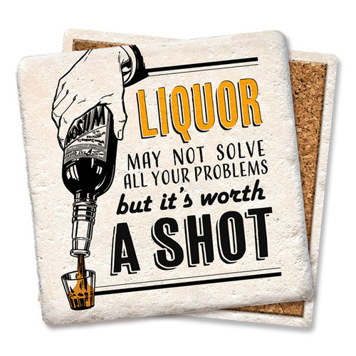 Coaster made of absorbent stone & cork back printed with liquor may not solve all your problems, but it's worth a shot