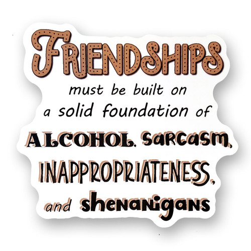 Funny Sticker | Friendships must be built