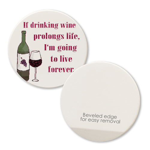 If Drinking Wine Prolongs Life Car Coaster / Magnet