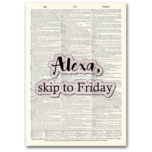 Alexa Skip To Friday Dictionary Art Sign