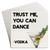 Paper coaster printed with Trust me you can dance Vodka