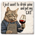 Coaster showing detail of I Just Want To Drink Wine And Pet My Cat Coaster