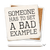 Ceramic coaster showing detail of Someone has to set a bad example