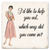 Coaster made of absorbent ceramic & cork back printed with I'd like to help you out, which way did you come in? & vintage lady