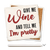 Economy coaster showing detail of Give me wine and tell me I'm pretty