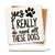 Ceramic coaster showing detail of Yes I really do need all these dogs